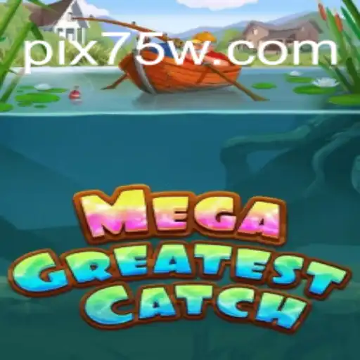 Explorando o Mundo de MegaGreatestCatch
