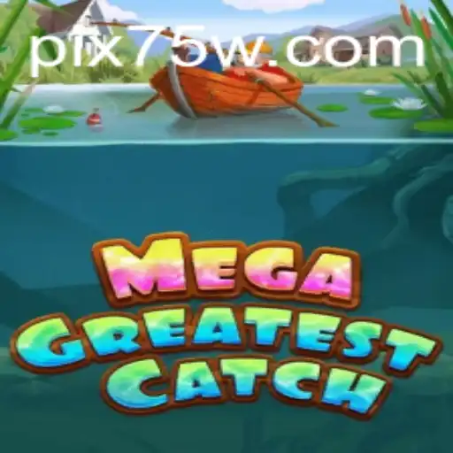Explorando o Mundo de MegaGreatestCatch